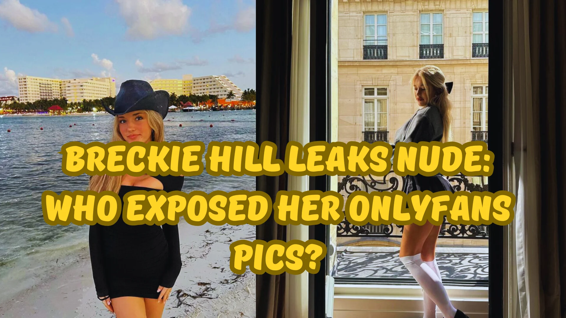 Breckie Hill Leaks Nude: Who Exposed Her OnlyFans Pics?