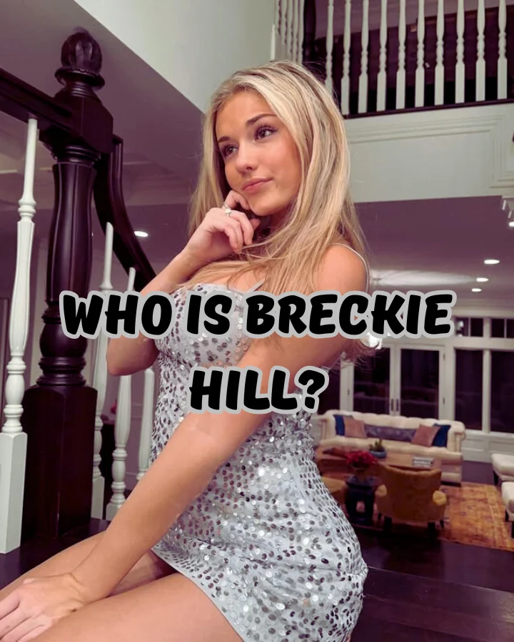 Who Is Breckie Hill?